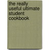 The Really Useful Ultimate Student Cookbook door Silvana Franco