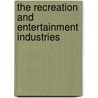 The Recreation and Entertainment Industries door Norman F. Clarke