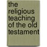 The Religious Teaching of the Old Testament