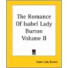 The Romance Of Isabel Lady Burton Volume Ii door W. Wilkins