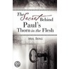 The Secret Behind Paul's Thorn In The Flesh by Mel Berg