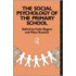 The Social Psychology of the Primary School