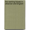The Swirling Hijaab In Albanian And English by Nilesh Mistry