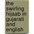 The Swirling Hijaab In Gujarati And English