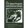 The U.S. Space Program and American Society by Unknown