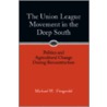 The Union League Movement In The Deep South by Michael W. Fitzgerald