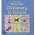 The Usborne Very First Dictionary in French