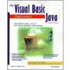 The Visual Basic Programmer's Guide To Java by James W. Cooper