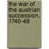 The War Of The Austrian Succession, 1740-48