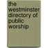 The Westminster Directory of Public Worship