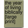 The Year Of Living Biblically [Large Print] door A-J. Jacobs