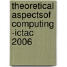 Theoretical Aspectsof Computing -Ictac 2006 door Kamel Barkaoui