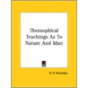 Theosophical Teachings As To Nature And Man door Helene Petrovna Blavatsky