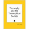 Theosophy & The Theosophical Society (1913) door Annie Besant