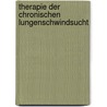 Therapie Der Chronischen Lungenschwindsucht door Hermann Brehmer