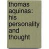 Thomas Aquinas: His Personality And Thought door Onbekend