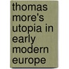 Thomas More's Utopia In Early Modern Europe by Terence Cave