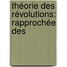 Théorie Des Révolutions: Rapprochée Des door Antoine-Franï¿½Ois-Claude Ferrand