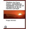 Théâtre De Clara Gazul, Comédienne Espag by Prosper Mrime