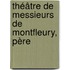 Théâtre De Messieurs De Montfleury, Père