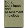 Tools, Techniques And Assessment In Biology by Southward Et Al