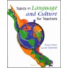 Topics In Language And Culture For Teachers door Steven Brown