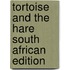 Tortoise And The Hare South African Edition