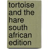 Tortoise And The Hare South African Edition by Rose Gerald