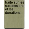 Traite Sur Les Successions Et Les Donations door Louis de Laurens