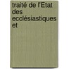 Traité De L'État Des Ecclésiastiques Et by Michel Duperray
