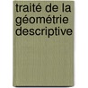Traité De La Géométrie Descriptive door Louis-L�Ger Vall�E