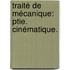Traité De Mécanique: Ptie. Cinématique.