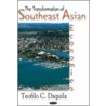 Transformation Of Southeast Asian Economies door Teofilo C. Daquila