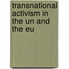 Transnational Activism In The Un And The Eu door Jutta M. Joachim