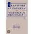 Transport Phenomena In Materials Processing
