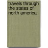Travels Through The States Of North America door Isaac Weld