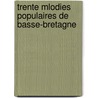 Trente Mlodies Populaires de Basse-Bretagne door Louis Albert Bourgault-Ducoudray