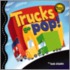 Trucks Go Pop! [With Giant Fold-Out Poster]