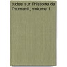 Tudes Sur L'Histoire de L'Humanit, Volume 1 door Franï¿½Ois Laurent