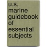 U.S. Marine Guidebook Of Essential Subjects door The U.S. Department of Defense
