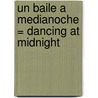 Un Baile A Medianoche = Dancing at Midnight door Julia Quinn