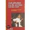 Und plötzlich wurde mir klar: Ich bin ich! by Dolph Kohnstamm