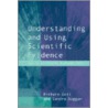 Understanding And Using Scientific Evidence door Sandra Duggan