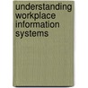 Understanding Workplace Information Systems door Management (ilm)