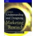 Understanding and Designing Market Research