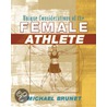 Unique Considerations of the Female Athlete door Michael Brunet