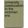 University Coeducation In The Victorian Era by Christine D. Myers