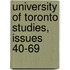 University of Toronto Studies, Issues 40-69