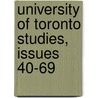 University of Toronto Studies, Issues 40-69 door Toronto University of