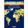 Unsere Welt. Atlas für Nordrhein/Westfalen door Onbekend